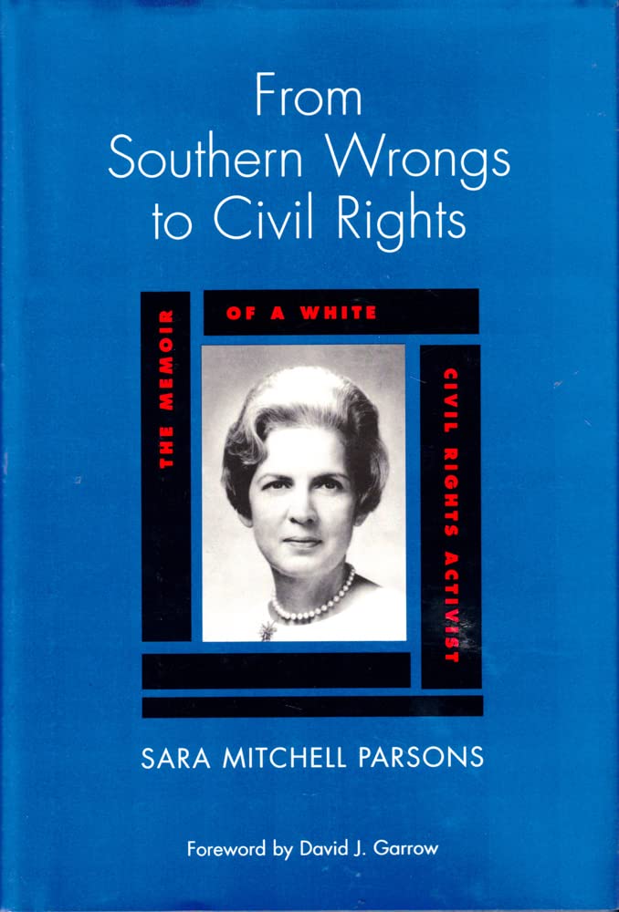 From Southern Wrongs to Civil Rights: The Memoir of a White Civil Rights Activist Social Sciences