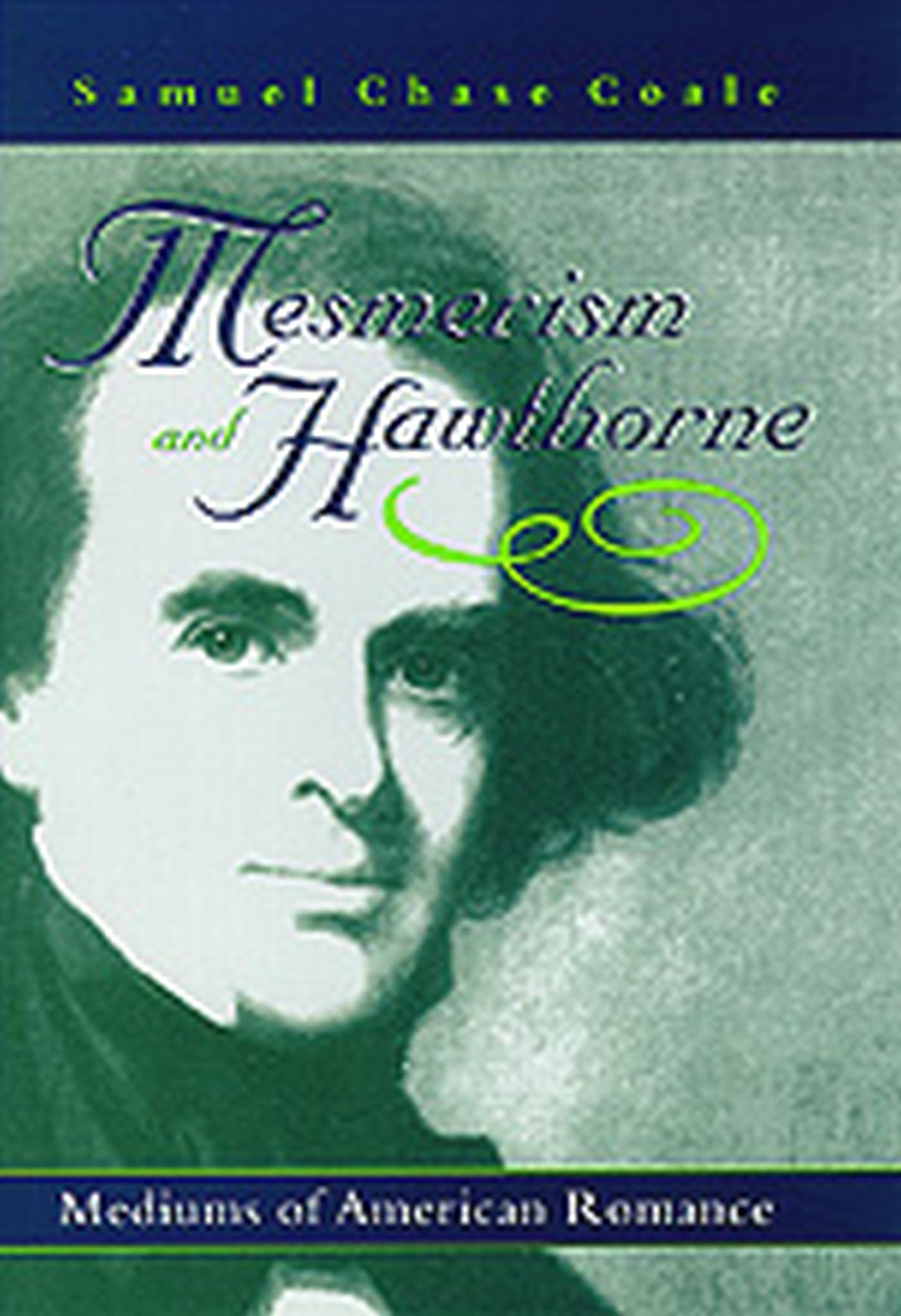 Mesmerism and Hawthorne: Mediums of American Romance Contemporary literature