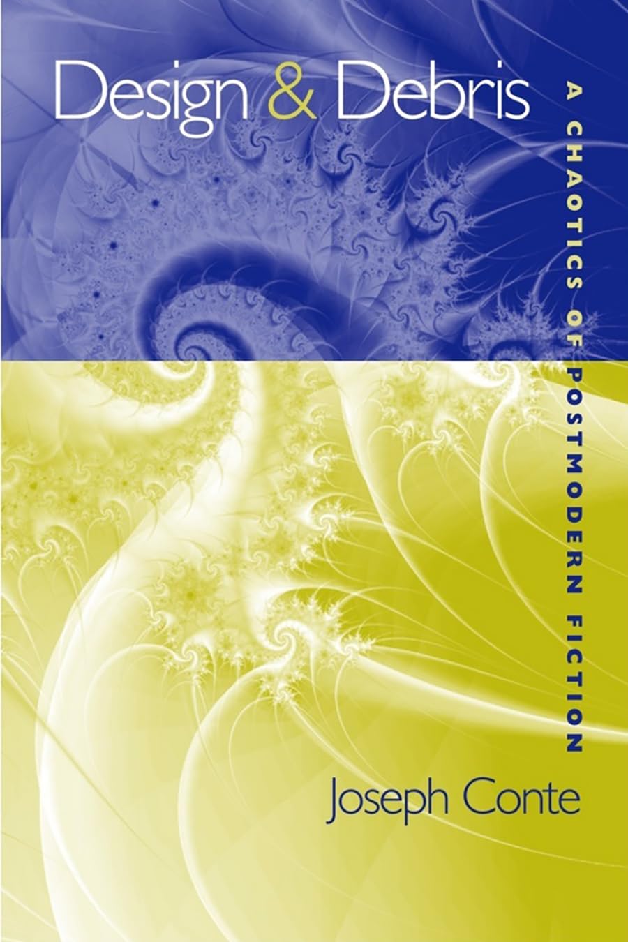 Design and Debris: A Chaotics of Postmodern American Fiction Social Sciences
