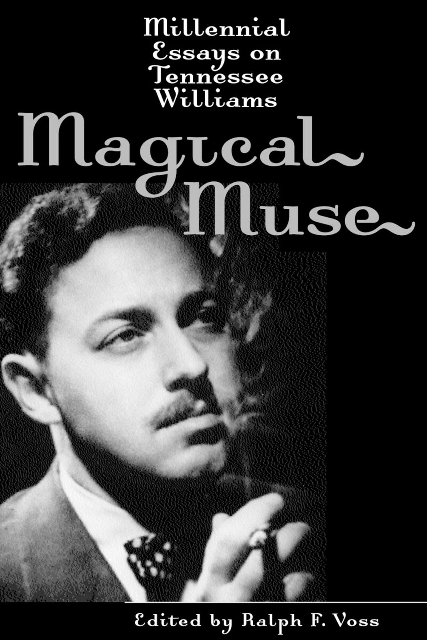 Magical Muse: Millennial Essays on Tennessee Williams Contemporary literature