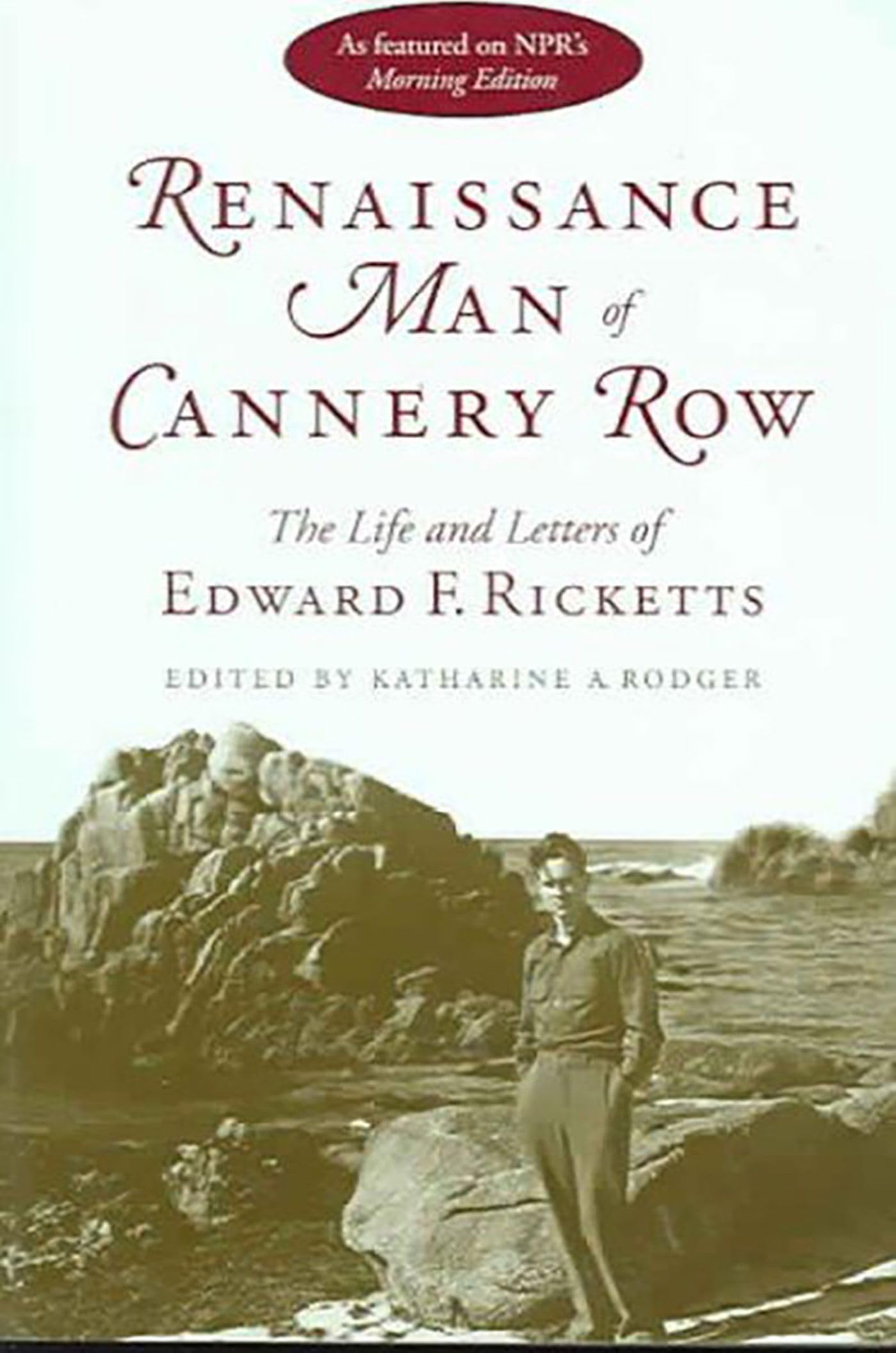 Renaissance Man of Cannery Row: The Life and Letters of Edward F. Ricketts (Alabama Fire Ant) Contemporary literature Books