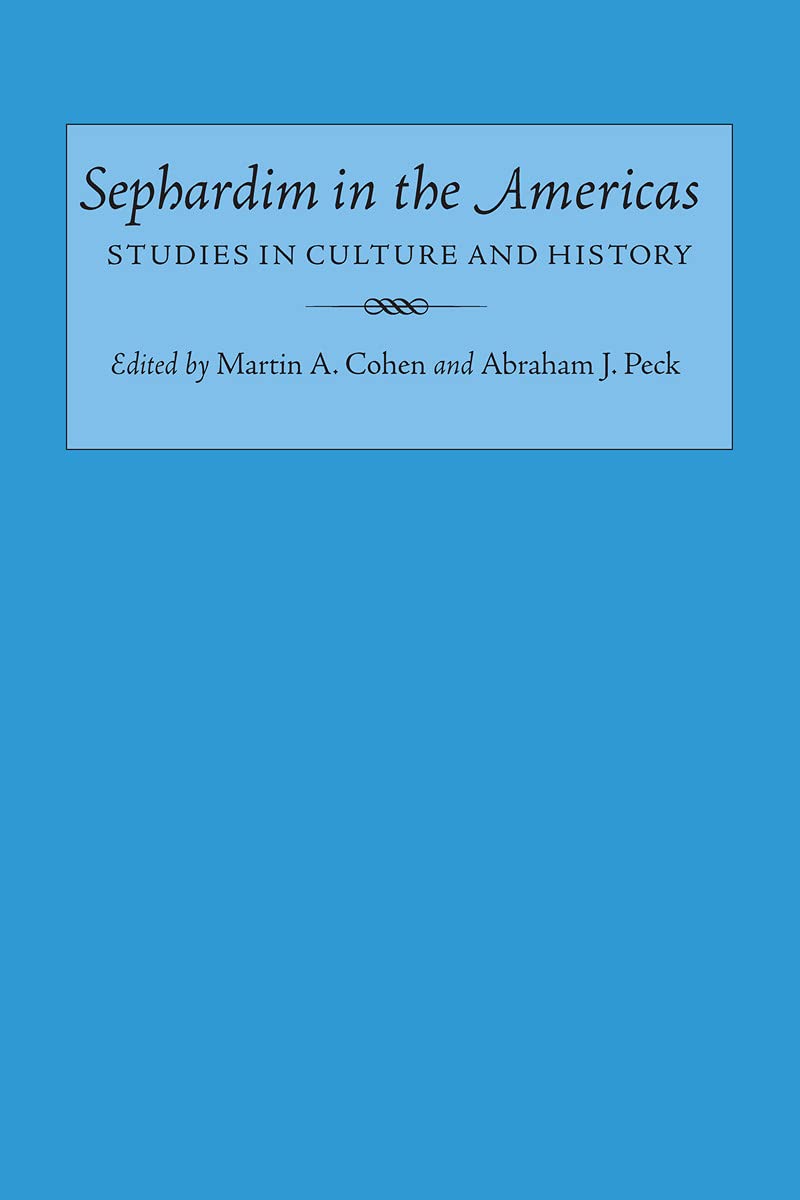 Sephardim in the Americas Studies in Culture and History Social Sciences