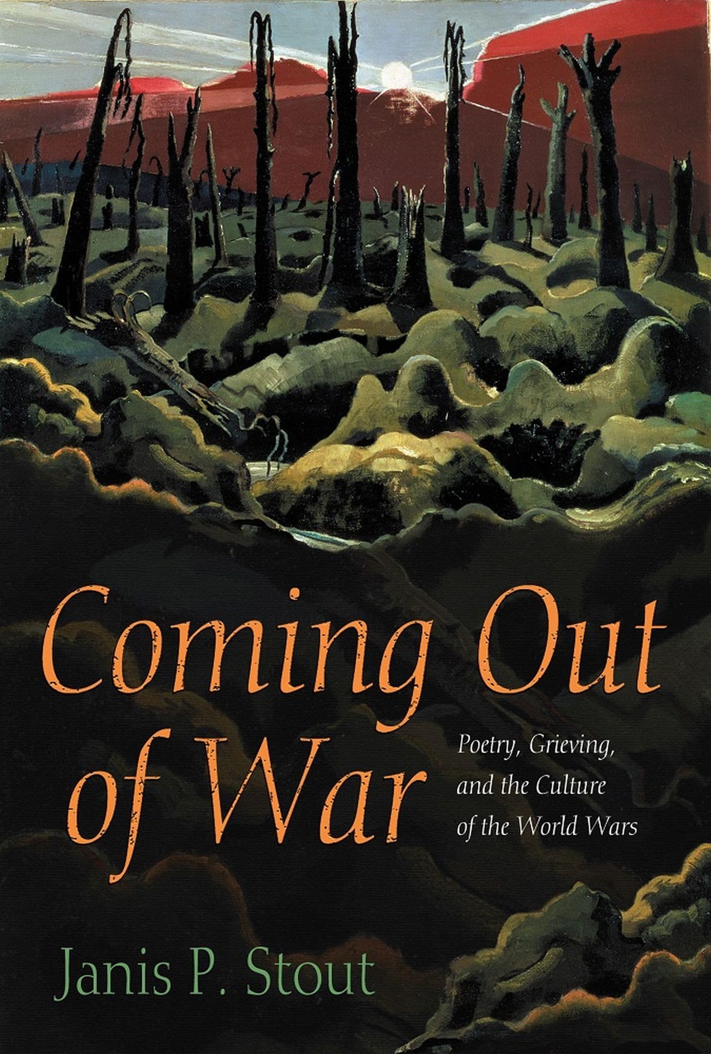 Coming Out Of War: Poetry, Grieving, And The Culture Of The World Wars Social Sciences