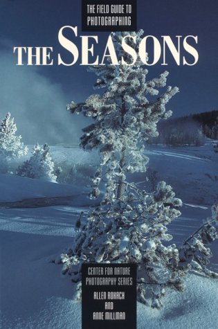 The Field Guide to Photographing the Seasons book