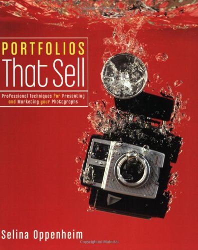 Portfolios That Sell: Professions Techniques for Presenting and Marketing Your Photographs book