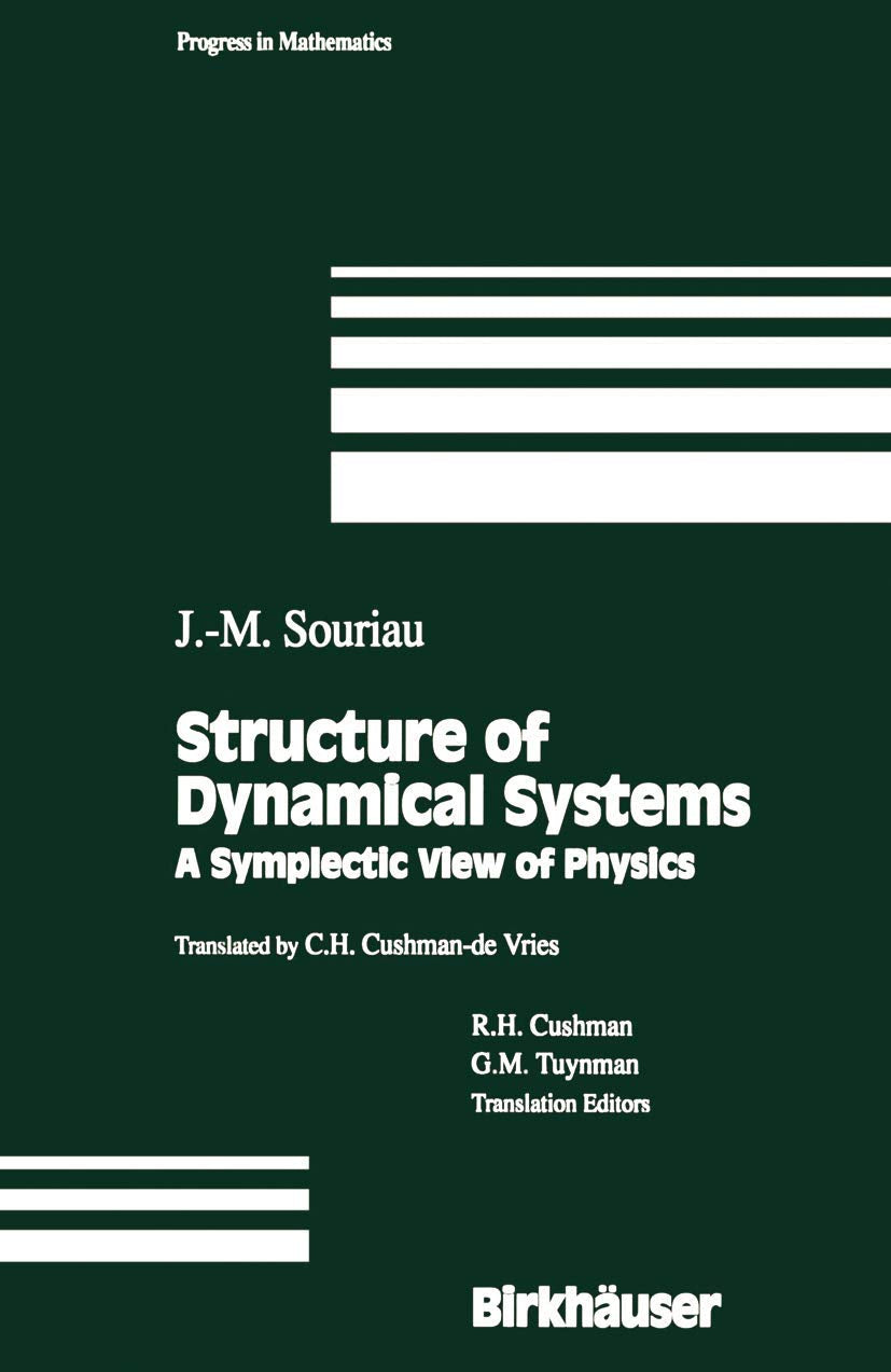 Structure of Dynamical Systems: A Symplectic View of Physics (Progress in Mathematics, 149, Band 149) Mathematics