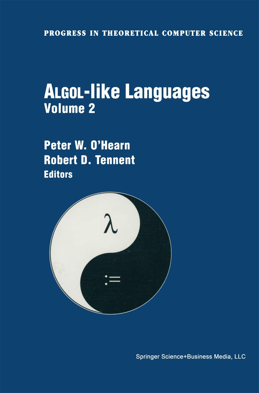 Algol-like Languages (Progress in Theoretical Computer Science) Computer Science