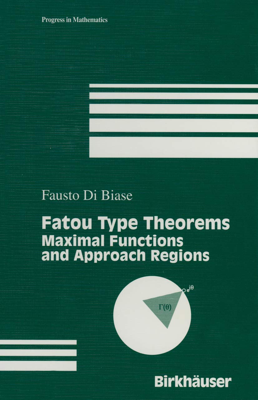 Fatou Type Theorems: Maximal Functions and Approach Regions (Progress in Mathematics, 147, Band 147) Mathematics