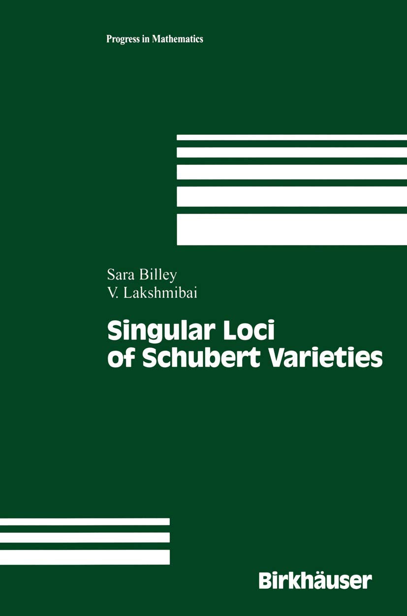 Singular Loci of Schubert Varieties (Progress in Mathematics, 182, Band 182) Mathematics
