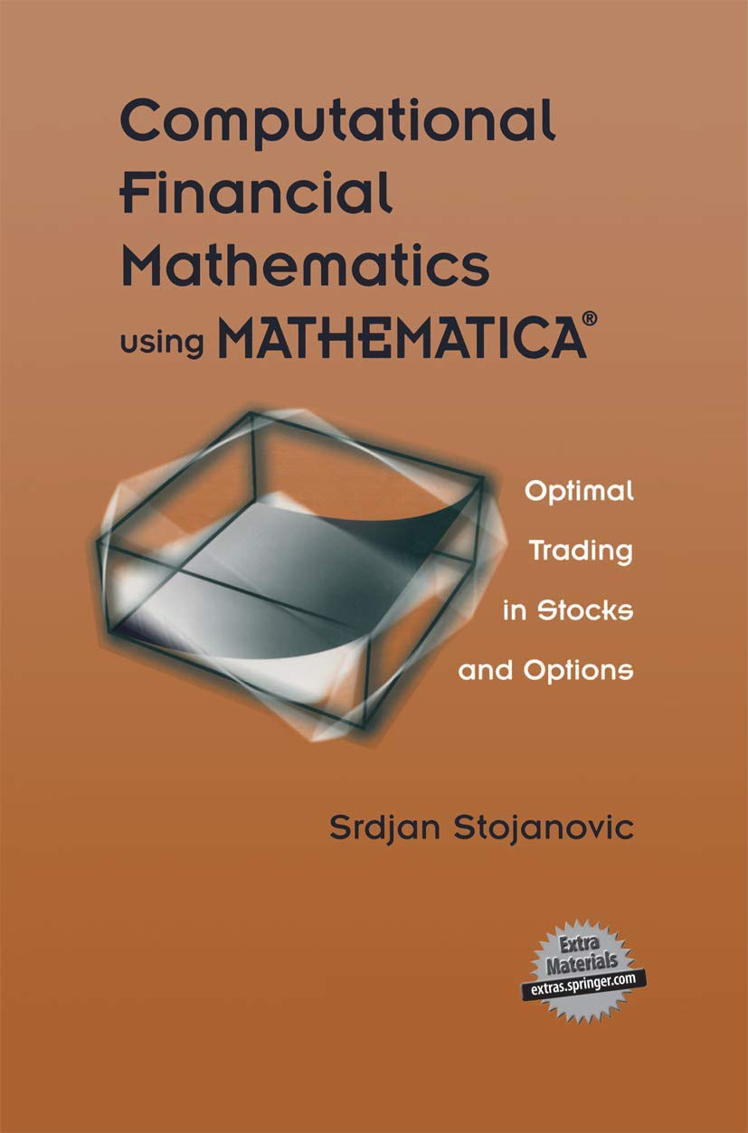 Computational Financial Mathematics using MATHEMATICA®: Optimal Trading in Stocks and Options Law