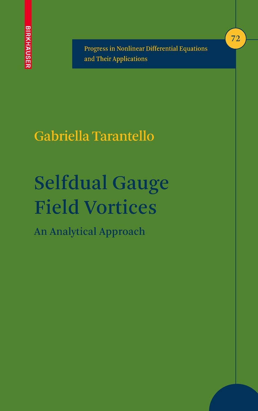 Selfdual Gauge Field Vortices: An Analytical Approach book