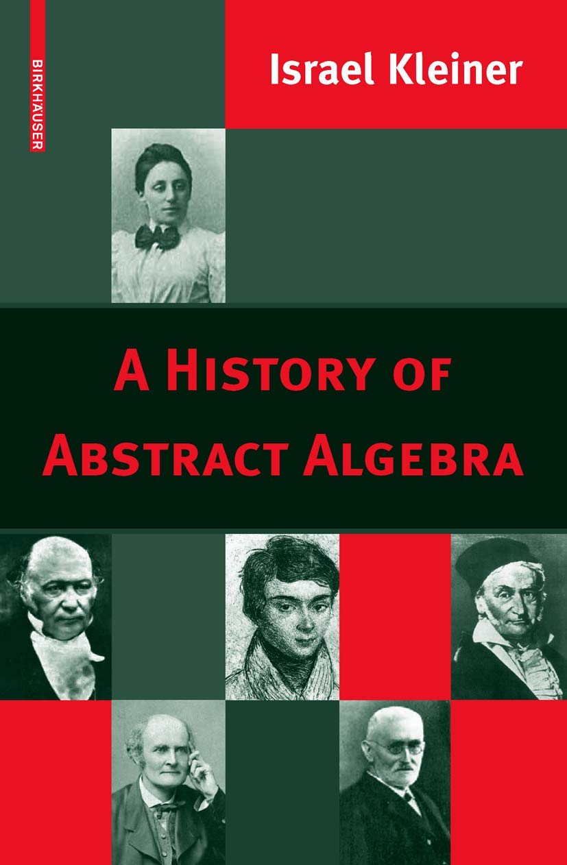 A History of Abstract Algebra Mathematics