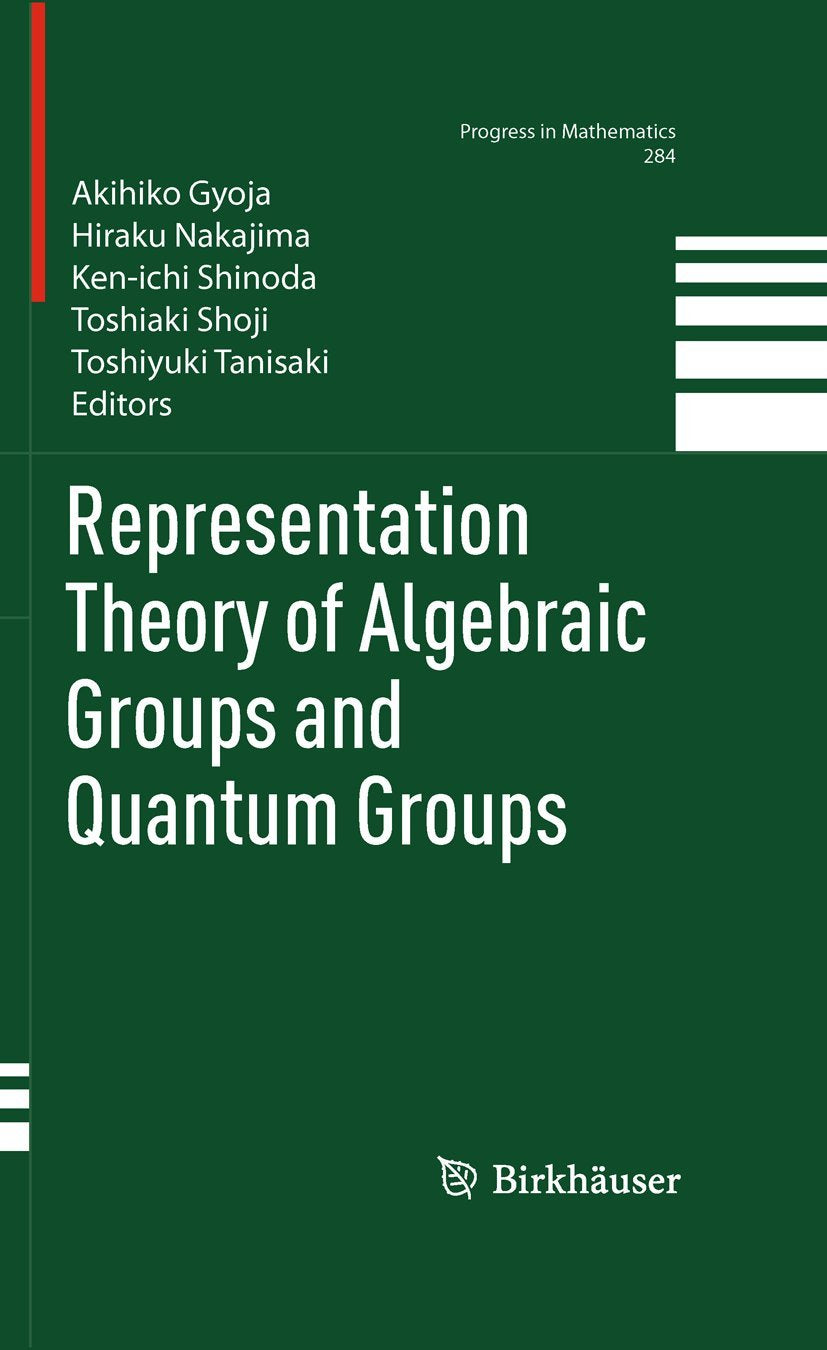 Representation Theory of Algebraic Groups and Quantum Groups book