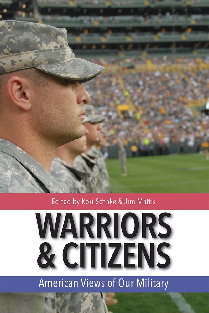 Warriors & Citizens: American Views of Our Military book
