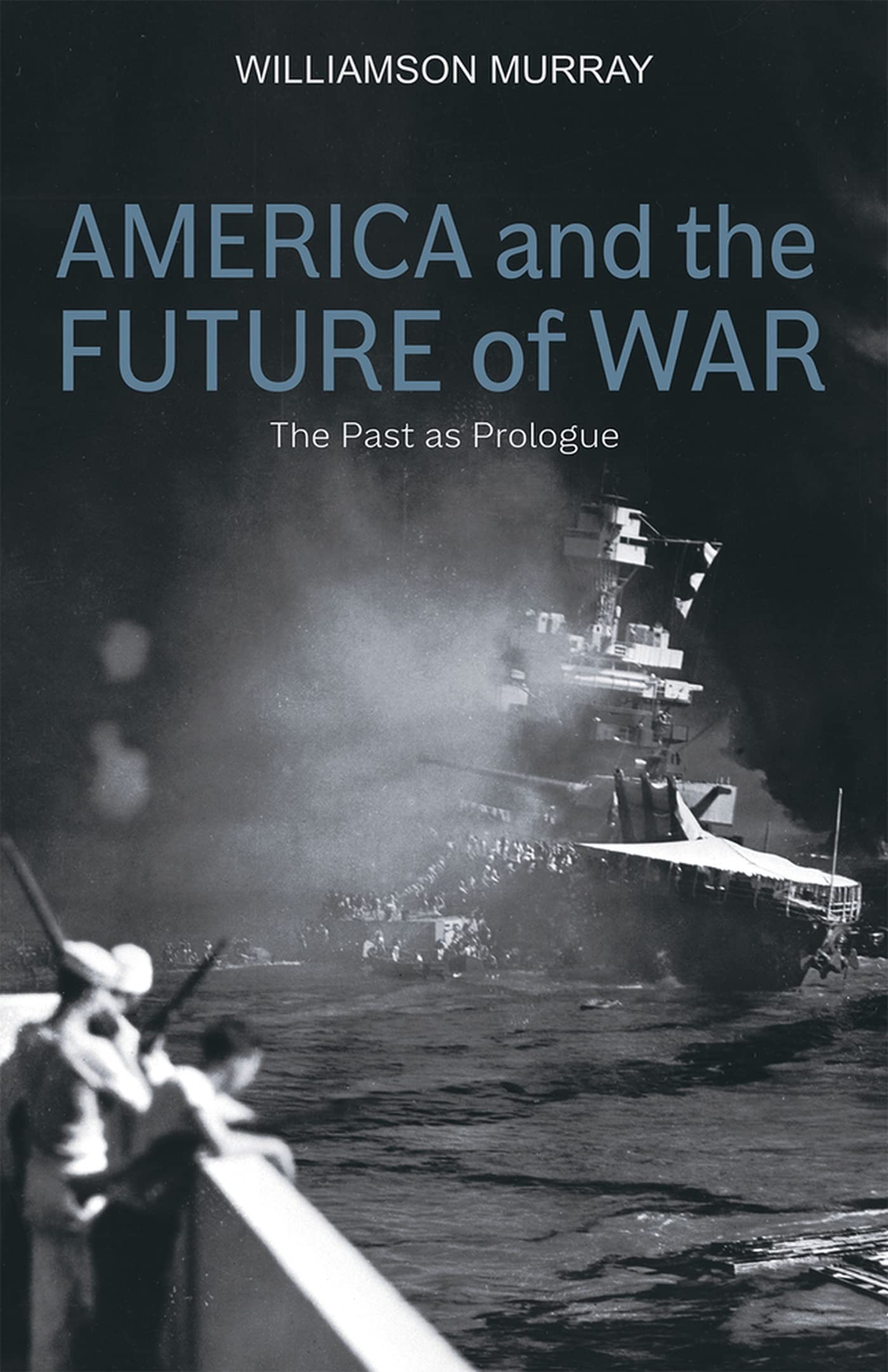 America and the Future of War: The Past as Prologue Social Sciences