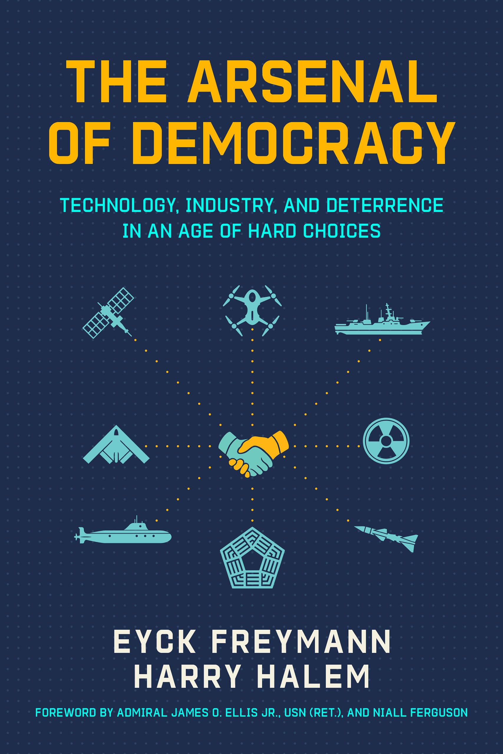 The Arsenal of Democracy: Technology, Industry, and Deterrence in an Age of Hard Choice Politics & History