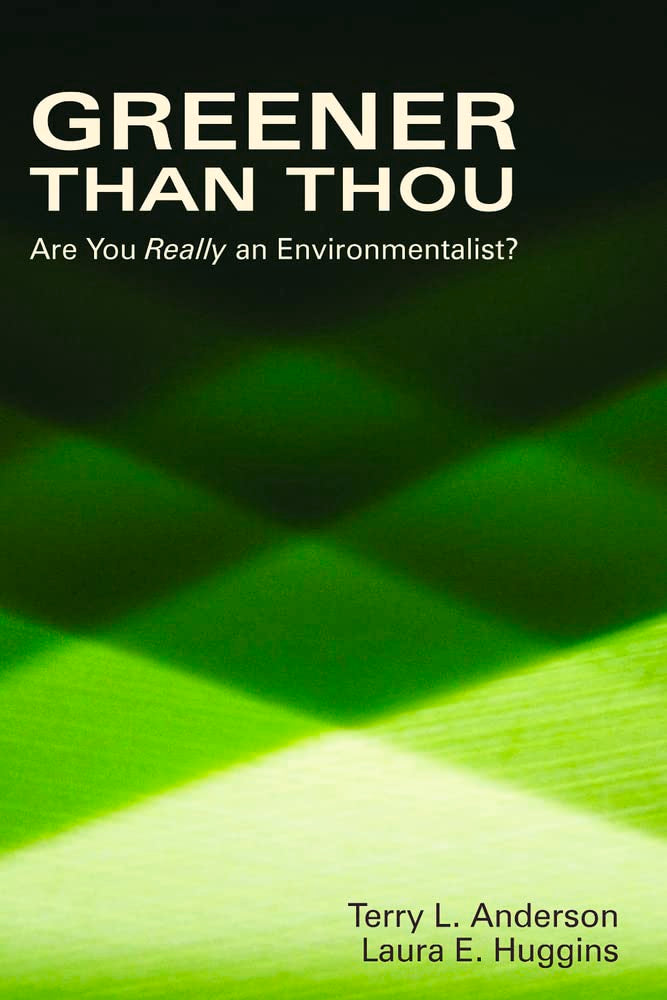 Greener than Thou: Are You Really an Environmentalist? (Hoover Institution Press Publication) Business, Finance & Career