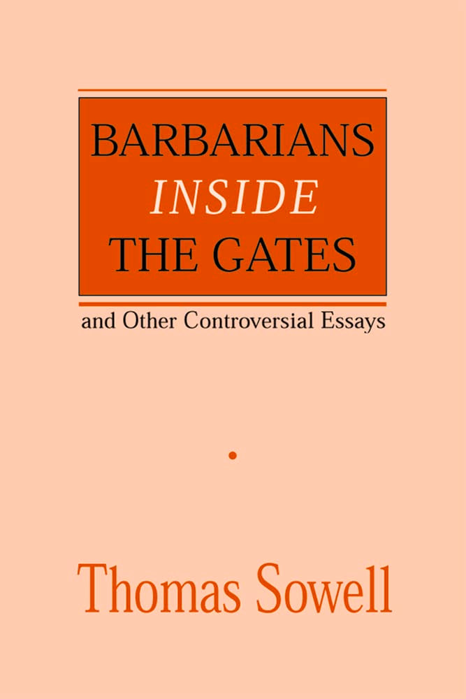 Barbarians inside the Gates and Other Controversial Essays Social Sciences