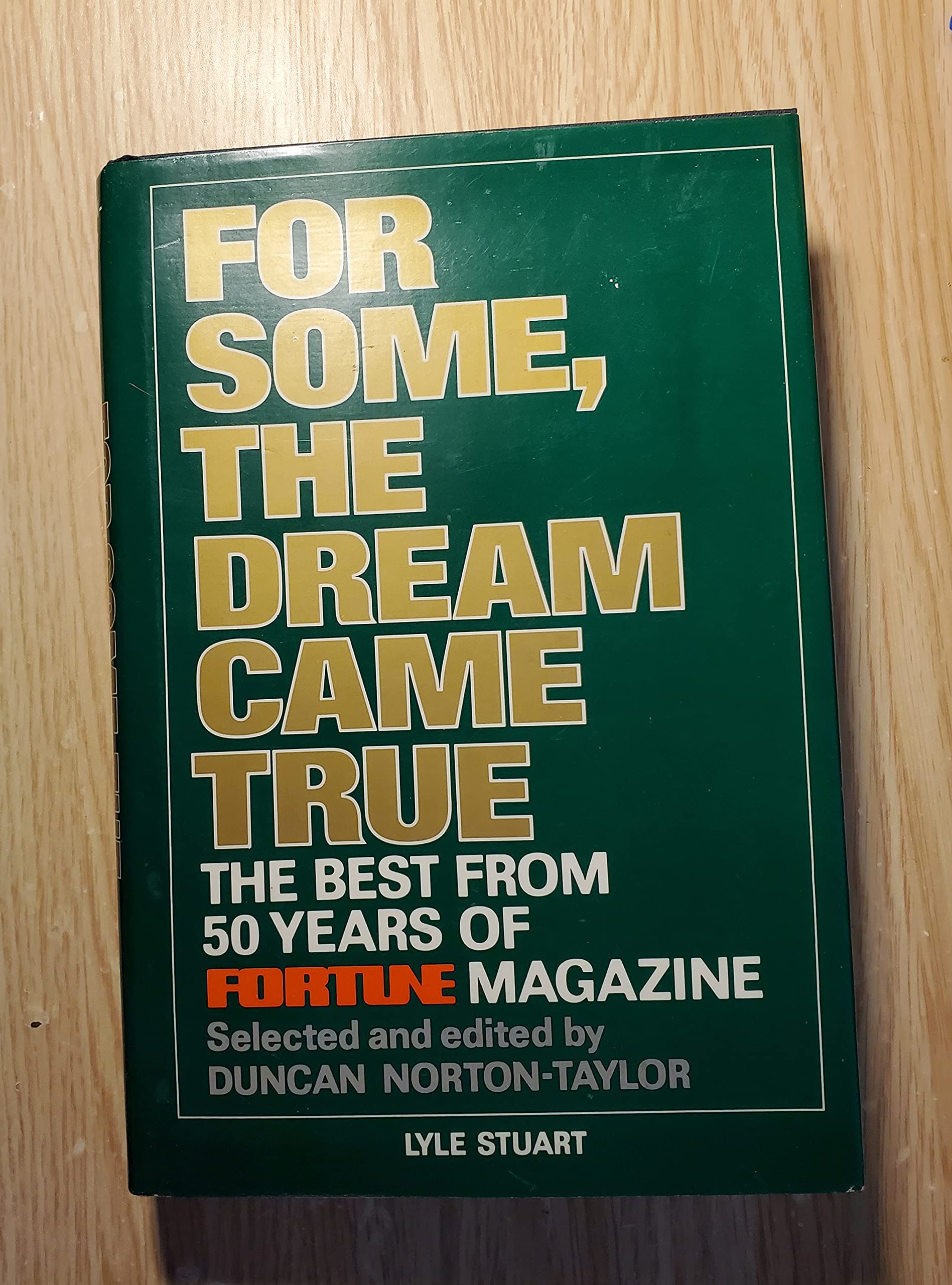 For Some, the Dream Came True: The Best from 50 Years of Fortune Magazine Books