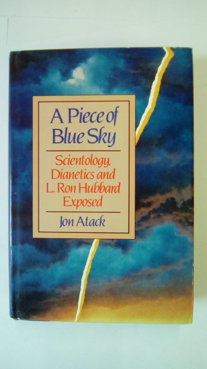 A Piece of Blue Sky: Scientology, Dianetics, and L. Ron Hubbard Exposed Contemporary literature