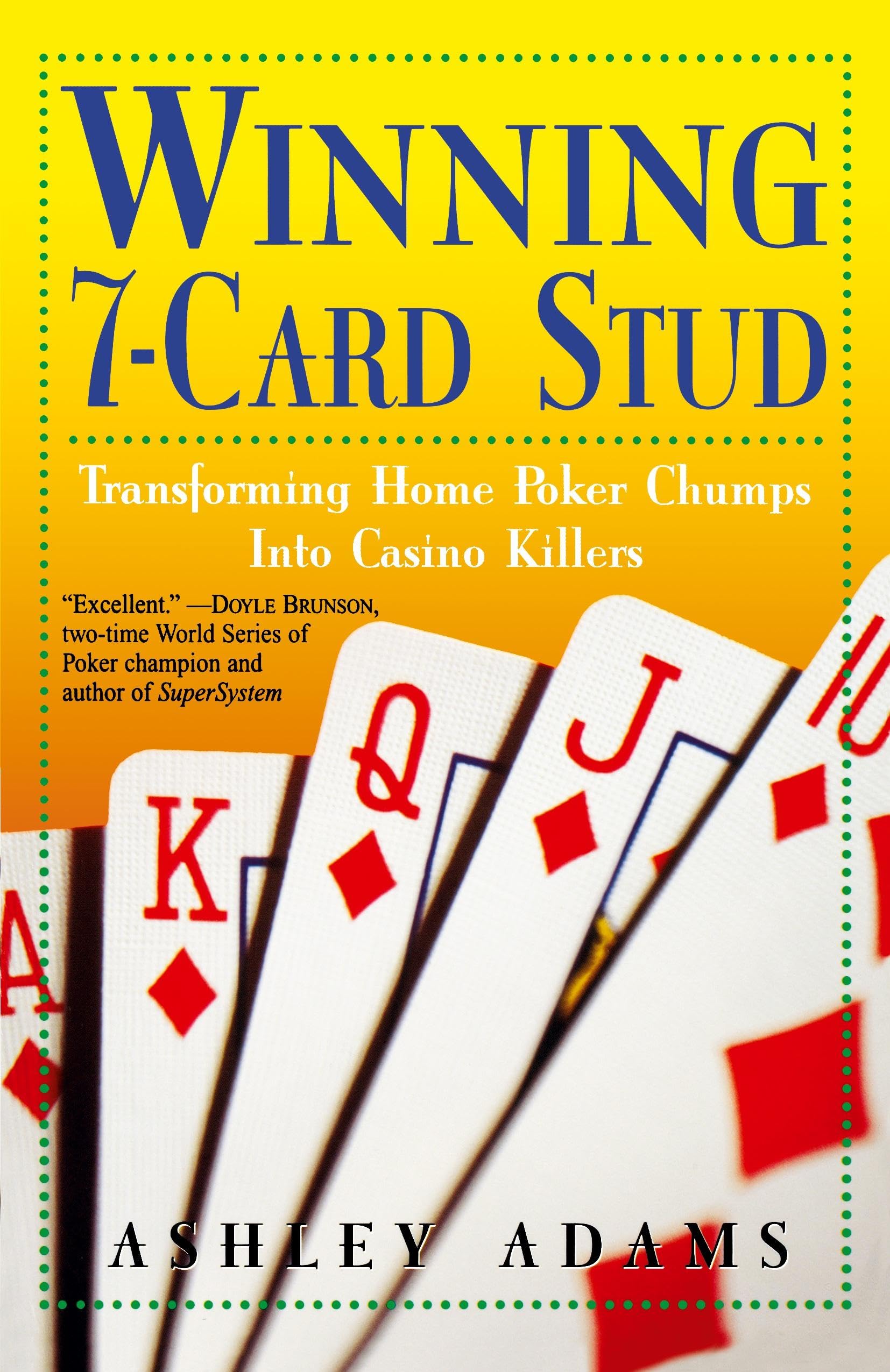 Winning 7-Card Stud: Transforming Home Game Chumps Into Casino Killers Contemporary literature