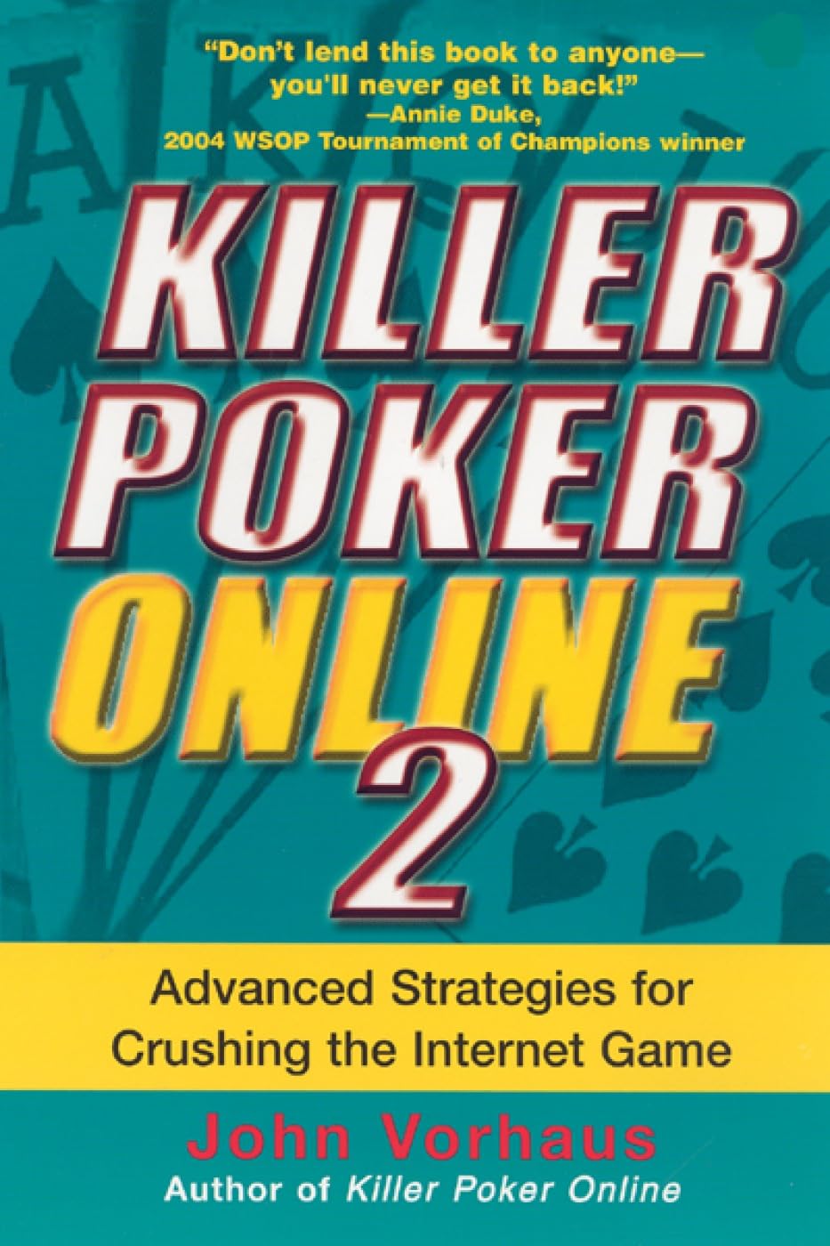 Killer Poker Online 2: Advanced Strategies for Crushing the Internet Game Contemporary literature