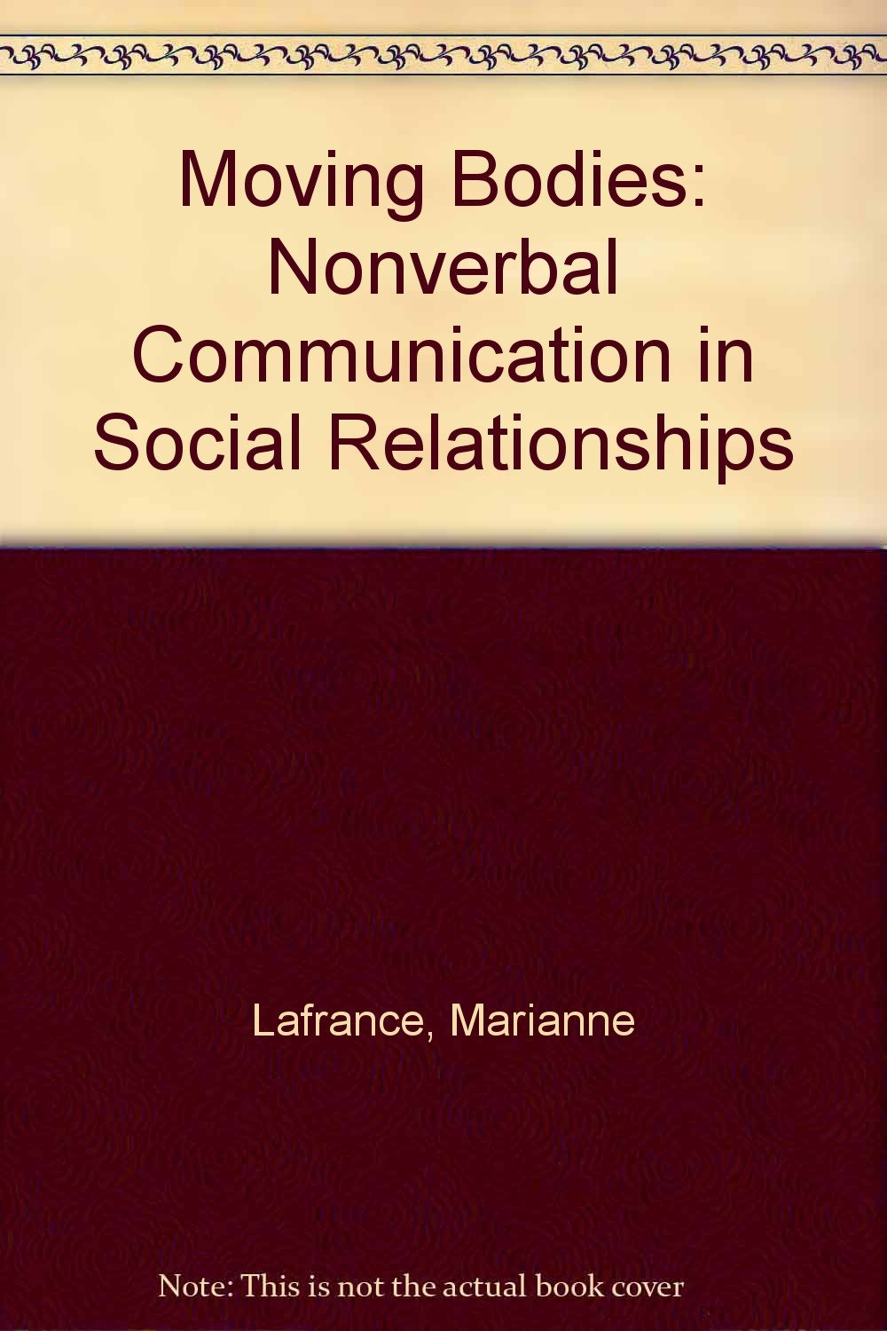 Nonverbal Communication in Social Relationships (Moving Bodies) Books