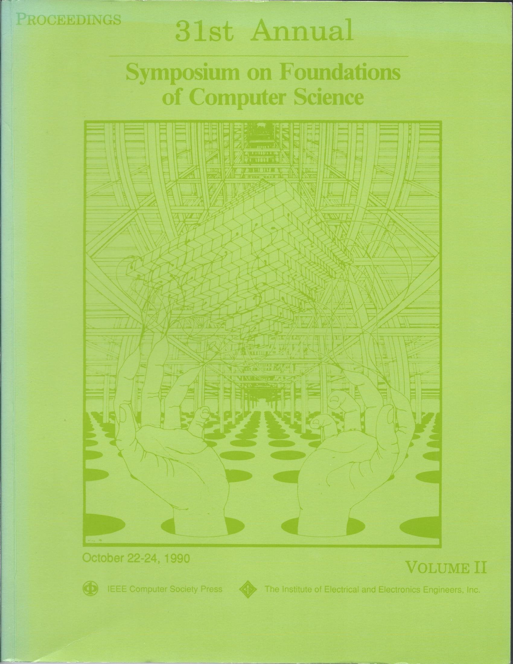 Proceedings 31st Annual Symposium on Foundations of Computer Science/October 22-24, 1990 St. Louis, Missouri book