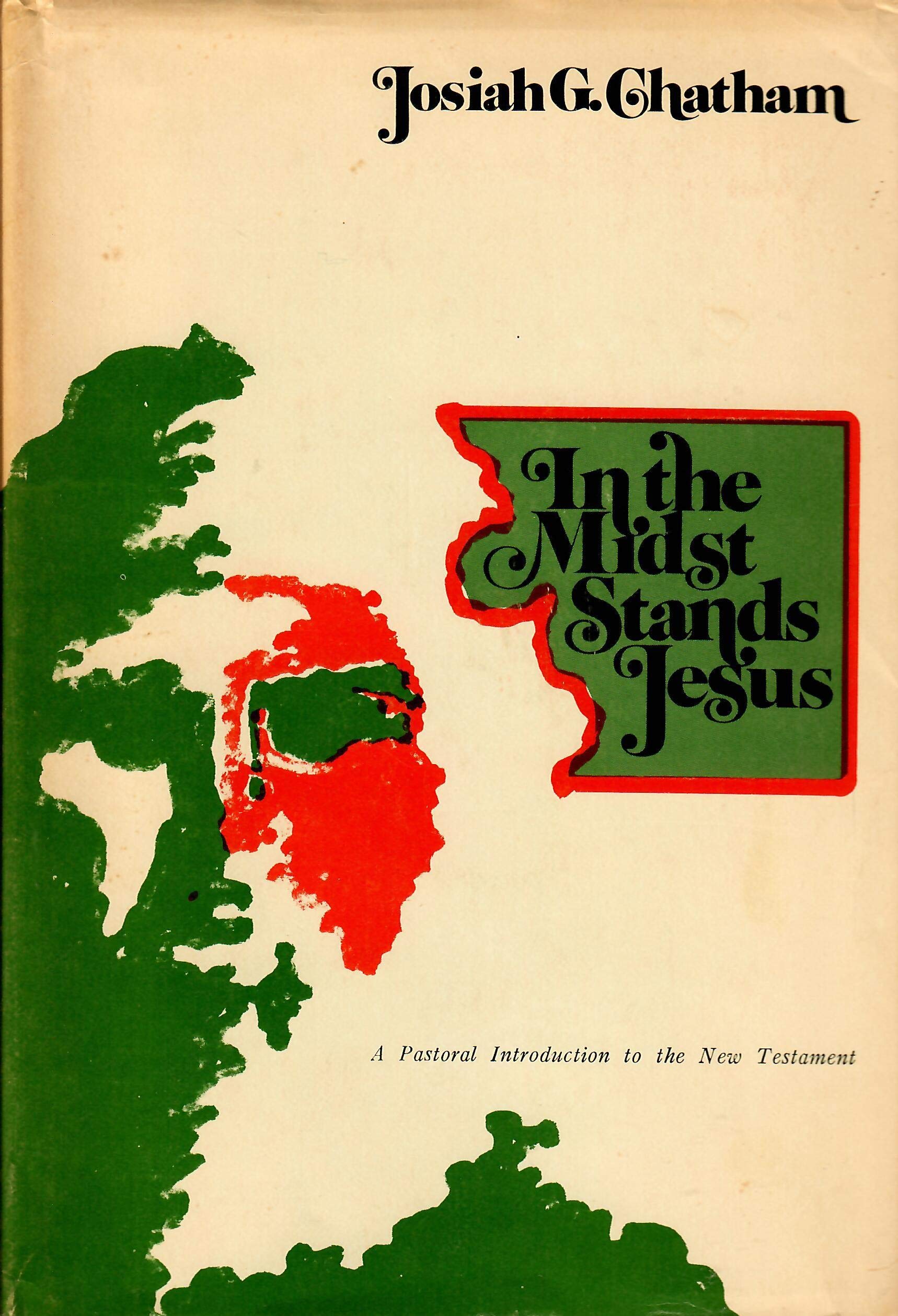 In the midst stands Jesus;: A pastoral introduction to the New Testament Books