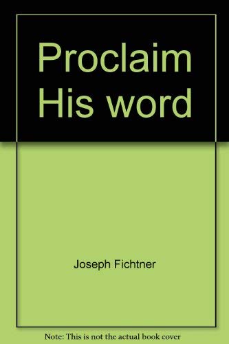 proclaim_his_word-homiletic_themes_for_sundays_and_holydays Books