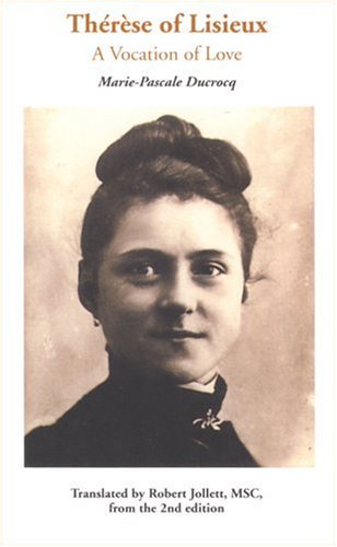 Therese of Lisieux: A Vocation of Love Memories