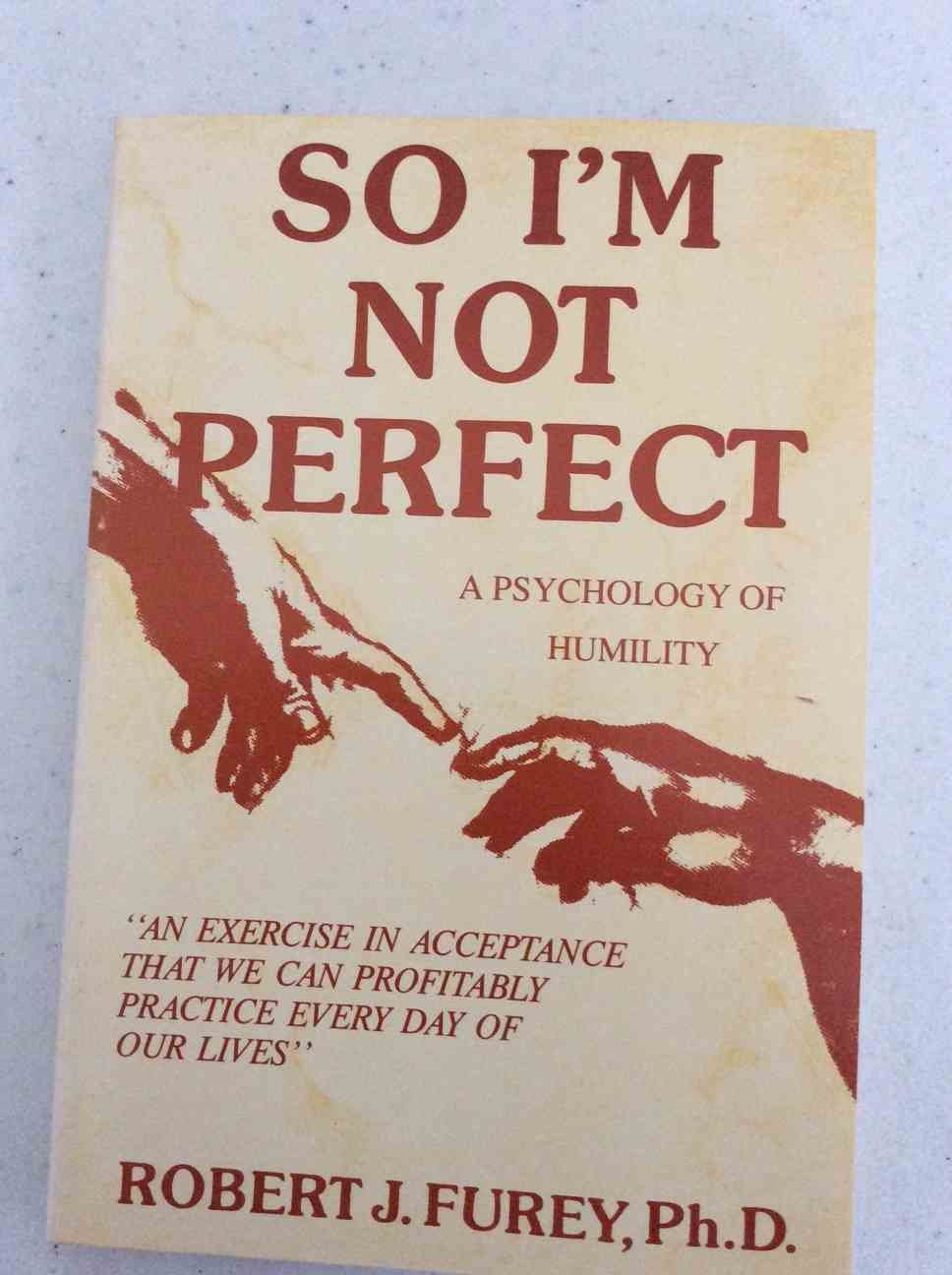 So I'm Not Perfect: A Psychology of Humility book