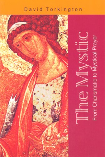 The Mystic: From Charismatic to Mystical Prayer Religion & Esotericism