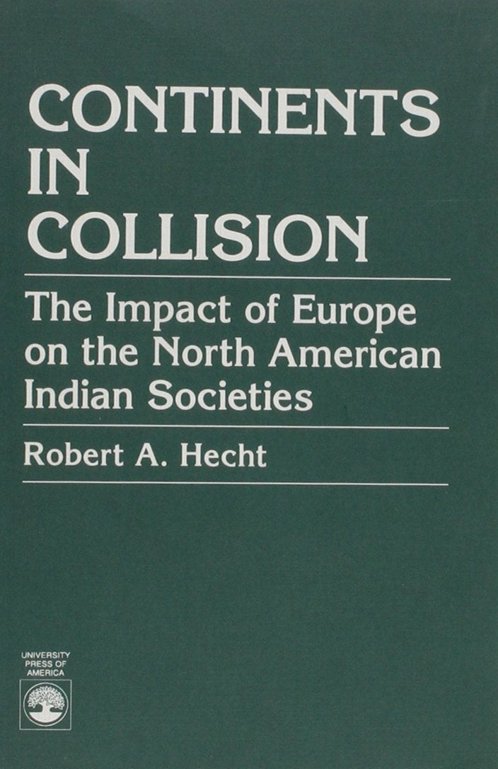 Continents in Collision: The Impact of Europe on the North American Indian Societies Social Sciences