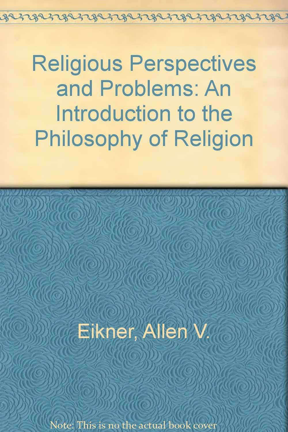 Religious Perspectives and Problems: An Introduction to the Philosophy of Religion Philosophy