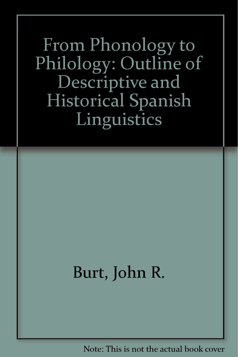 From Phonology to Philology: Outline of Descriptive and Historical Spanish Linguistics Social Sciences
