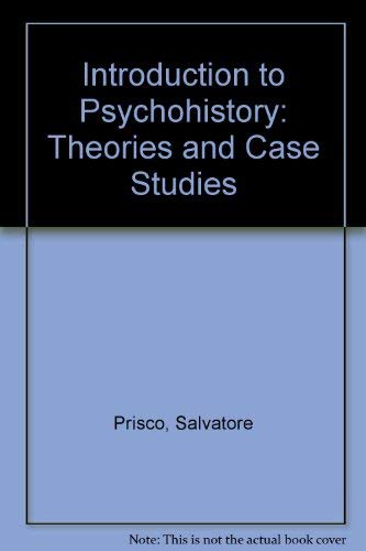 Introduction to Psychohistory: Theories and Case Studies Books