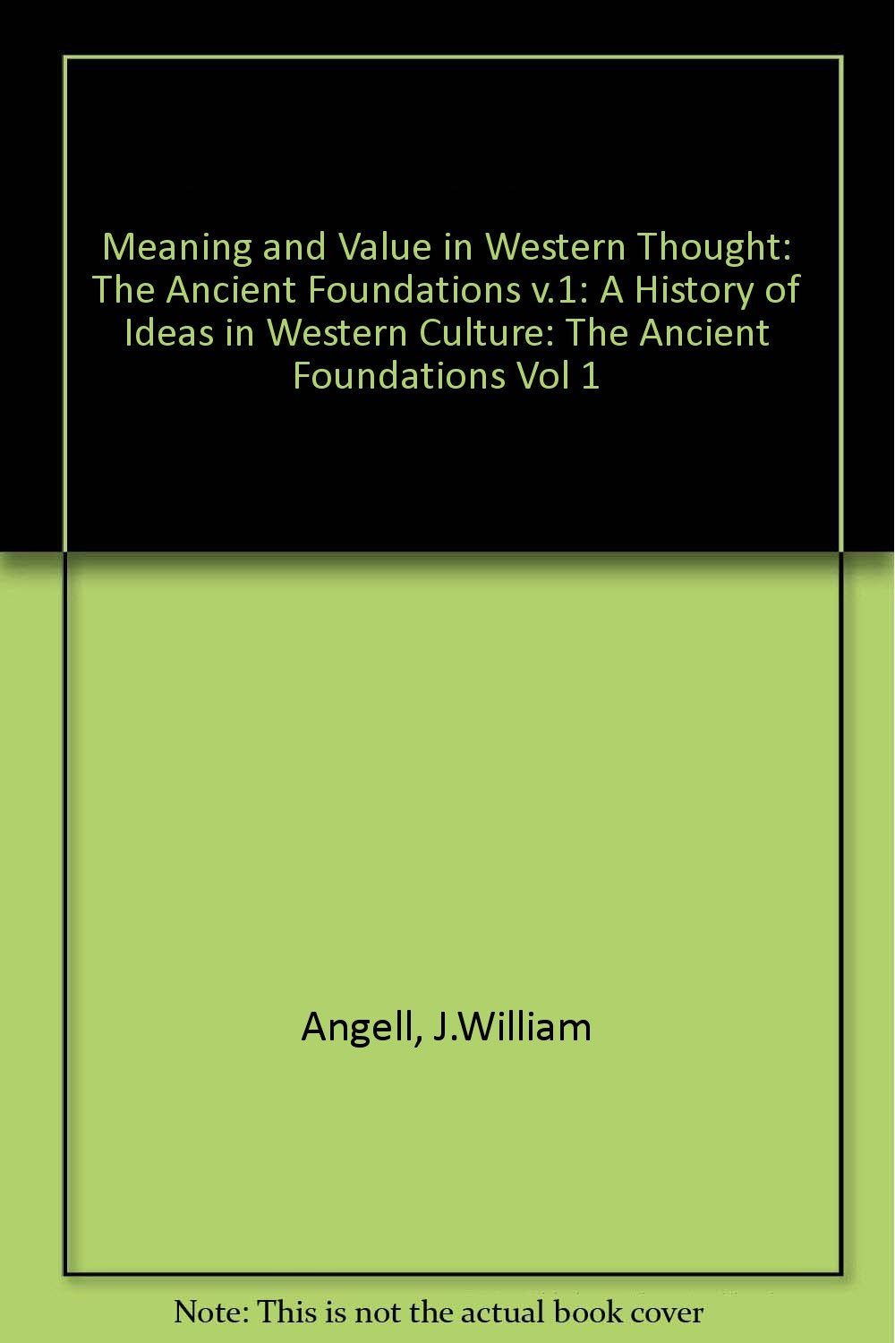 Meaning and Value in Western Thought: A History of Ideas in Western Culture Philosophy