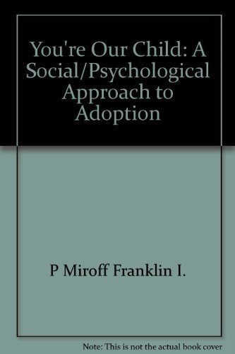 You're our child: A social/psychological approach to adoption Books
