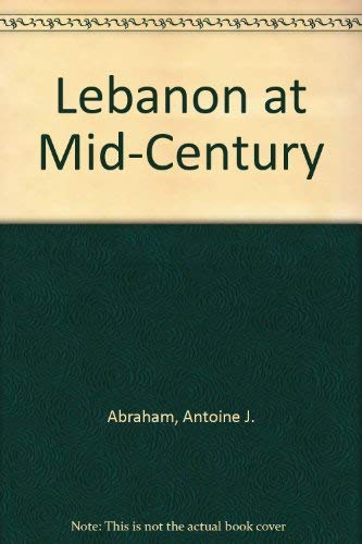 Lebanon at Mid-Century: Maronite-Druze Relations in Lebanon, 1840-1860: A Prelude to Arab Nationalism Lifestyle