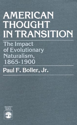 American Thought in Transition: The Impact of Evolutionary Naturalism, 1865-1900 Social Sciences