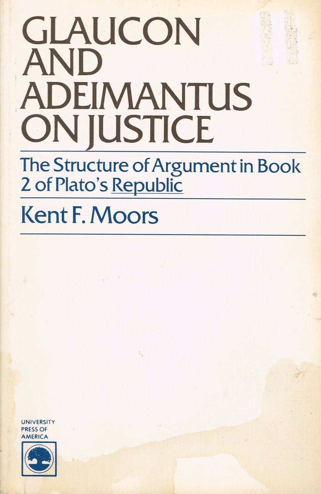 Glaucon and Adeimantus on justice: The structure of argument in Book 2 of Plato's Republic Books