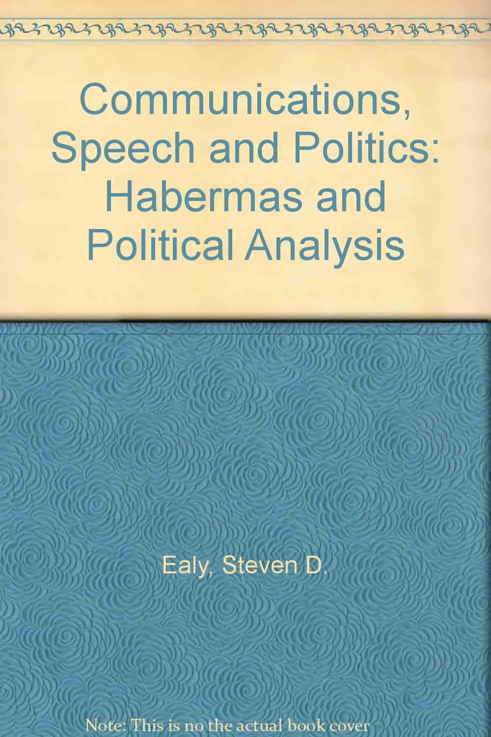 Communications, Speech and Politics: Habermas and Political Analysis General education