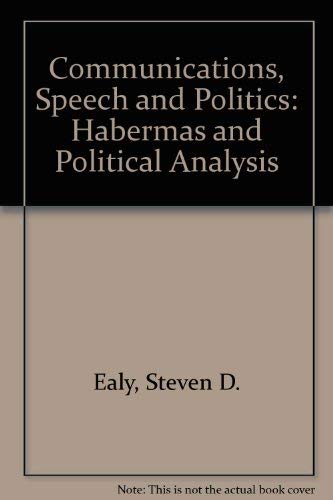 Communications, Speech and Politics: Habermas and Political Analysis General education