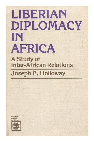 Liberian Diplomacy in Africa Politics & History