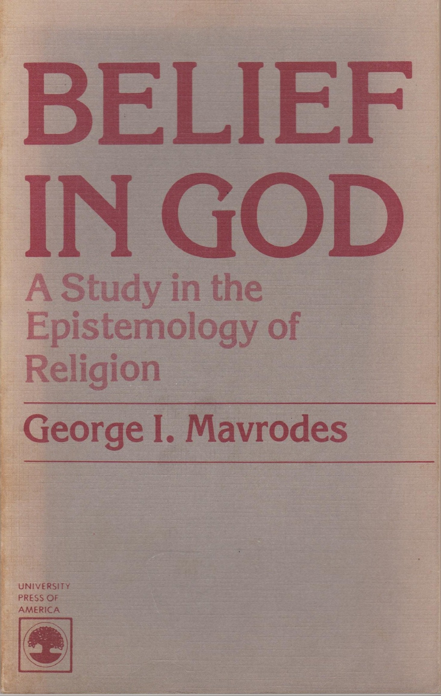 Belief in God: A Study in the Epistemology of Religion Philosophy