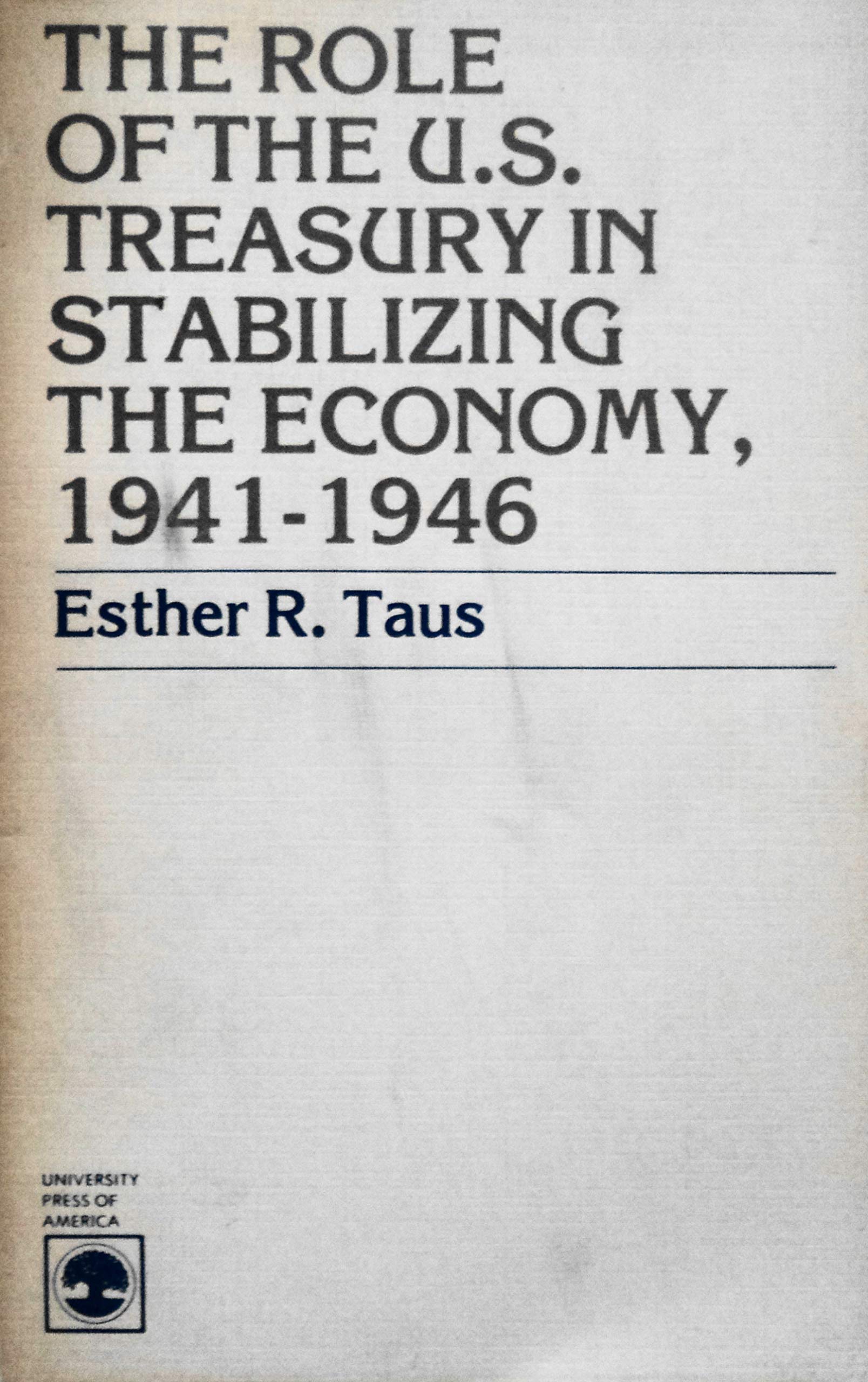 Role of the United States Treasury in Stabilizing the Economy, 1941-46 Books