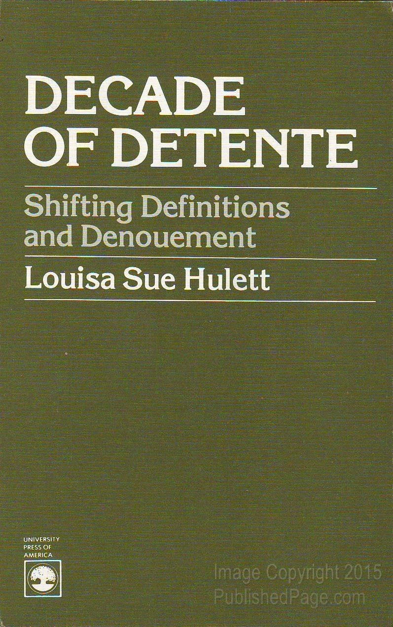 Decade of Detente: Shifting Definitions and Denouement Lifestyle