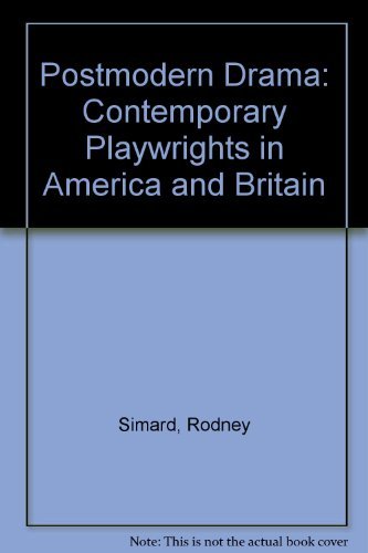 Postmodern Drama: Contemporary Playwrights in America and Britain Contemporary literature