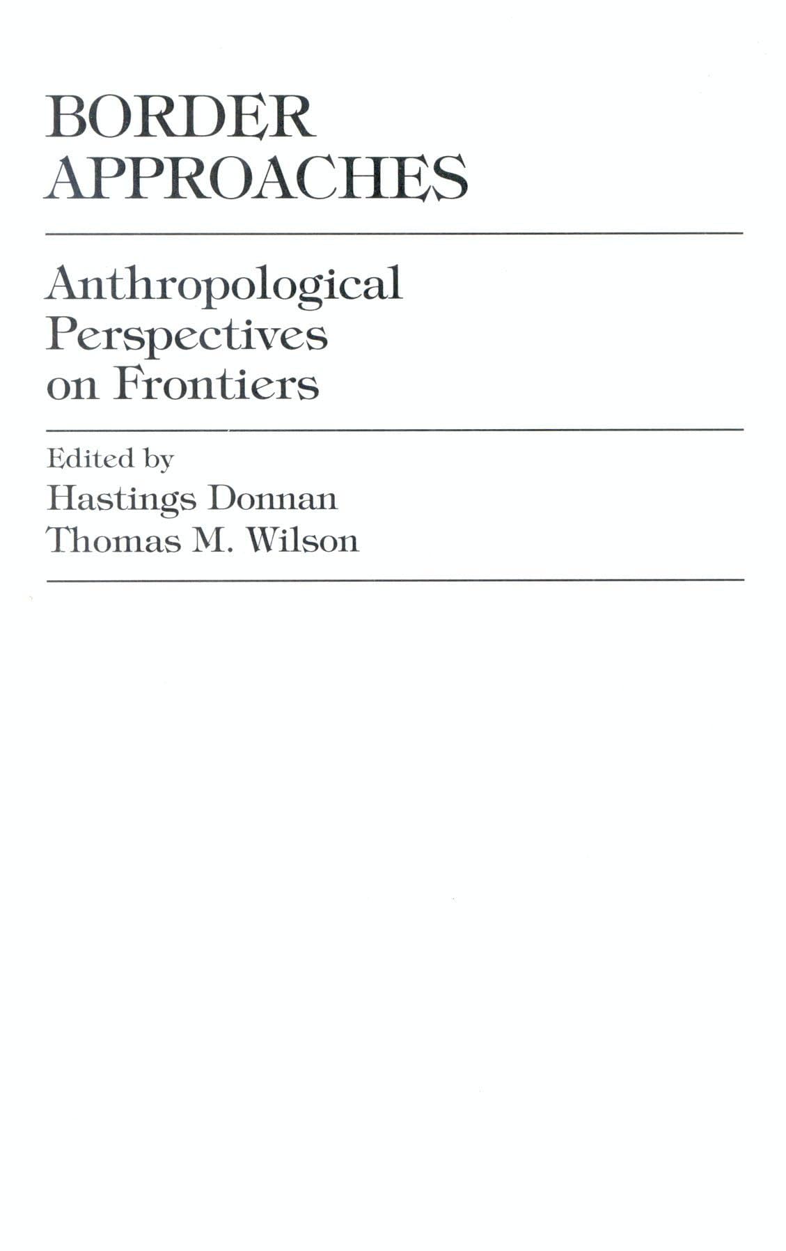 Border Approaches: Anthropological Perspectives on Frontiers Law